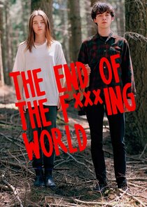 The End of the F***ing World - watched 16 of 16 aired episodes