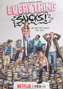 Everything Sucks! - watched 10 of 10 aired episodes