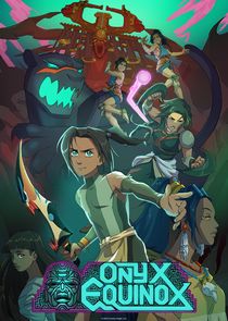 Onyx Equinox - watched 12 of 12 aired episodes